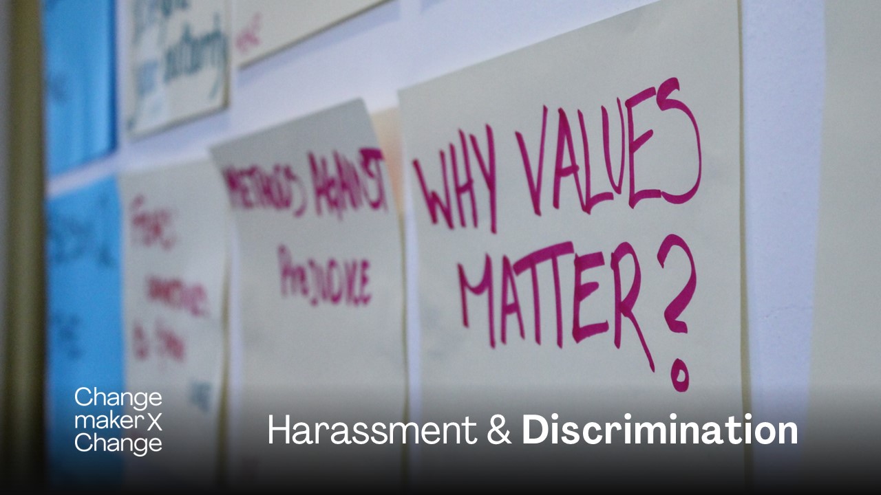 ChangemakerXchange Harassments and Discrimination Policy
